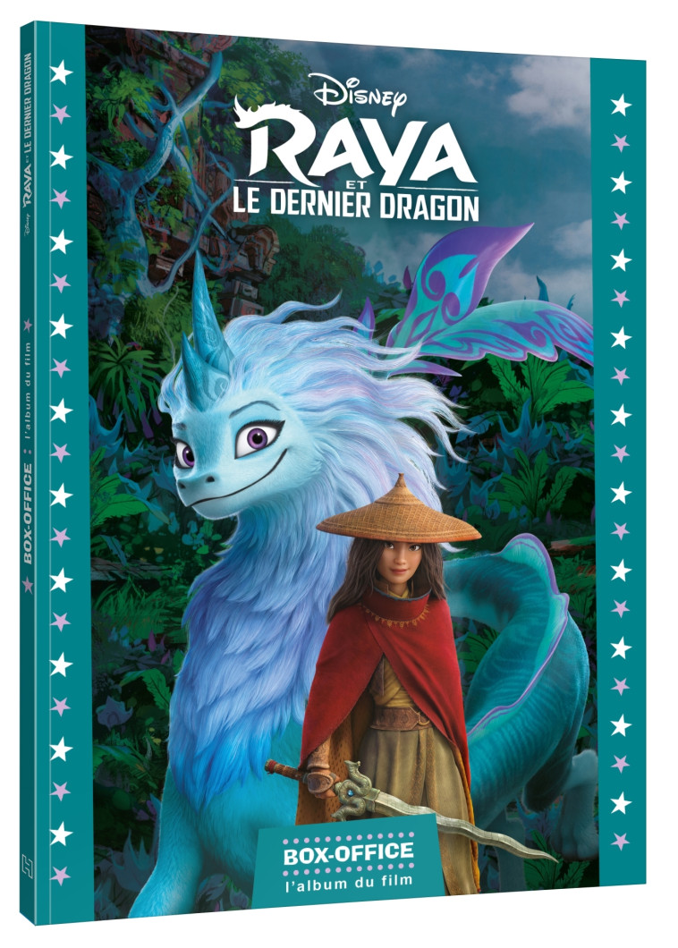 RAYA ET LE DERNIER DRAGON - Box-Office - L'Histoire du film - Disney -  Collectif - DISNEY HACHETTE