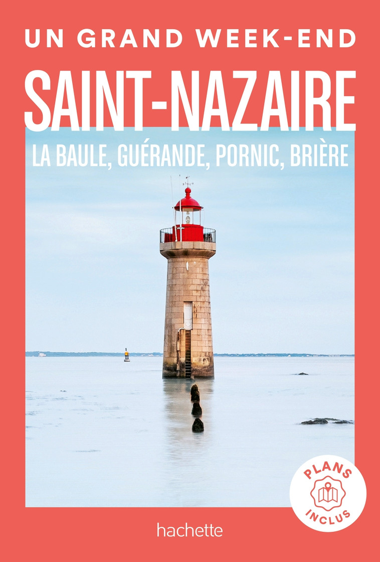 Saint-Nazaire Un Grand Week-end -   - HACHETTE TOURI