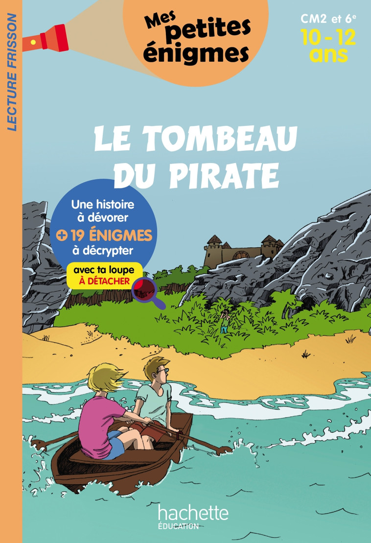 Le tombeau du pirate - Mes petites énigmes CM2 ET 6e - Cahier de vacances 2022 - XXX - HACHETTE EDUC