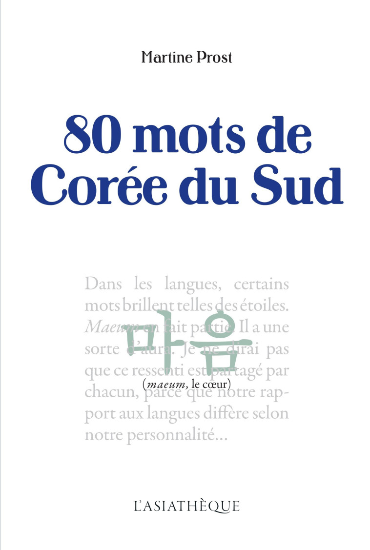 80 mots de Corée du Sud - Martine Prost - ASIATHEQUE