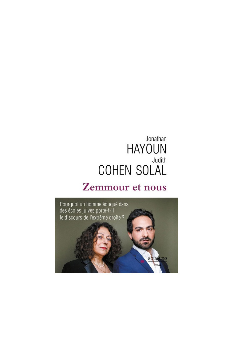 Zemmour et nous - Judith Cohen-Solal, Jonathan Hayoun - BOUQUINS