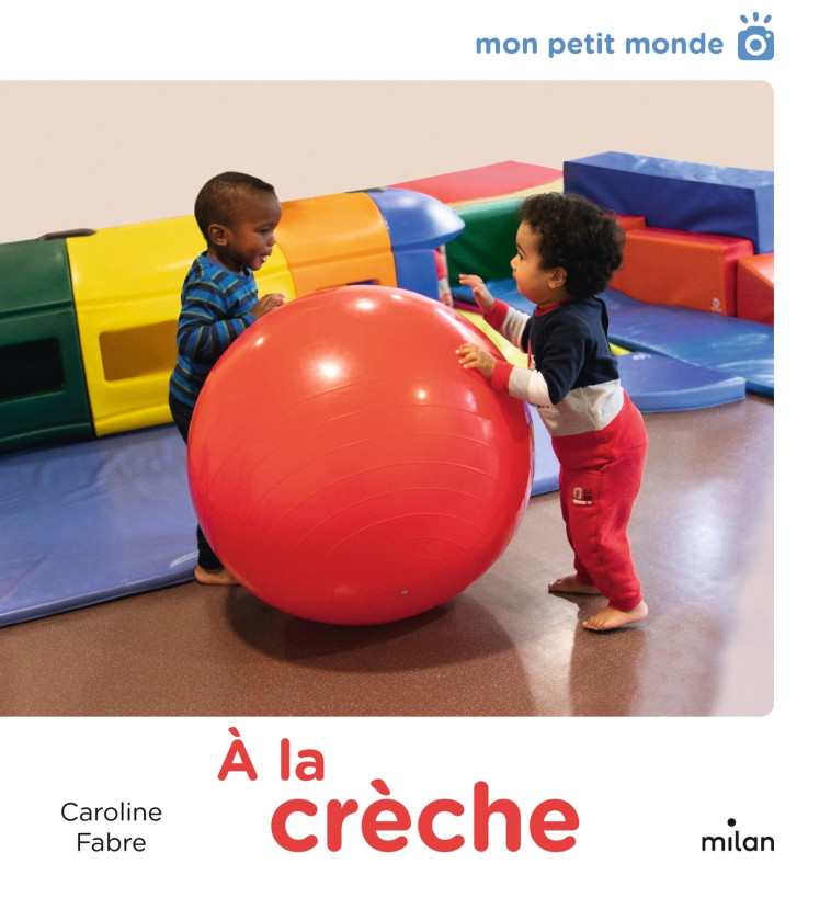 À la crèche - Caroline Fabre, Anne Blanchard - MILAN