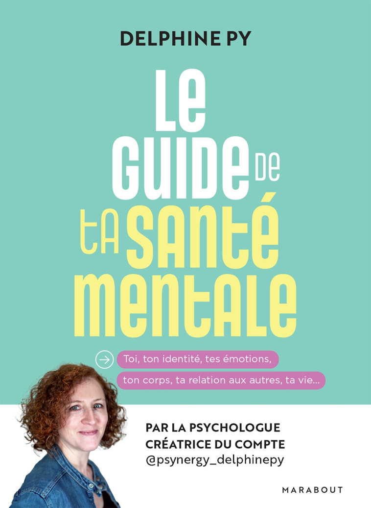 Le guide de ta santé mentale - Delphine PY - MARABOUT