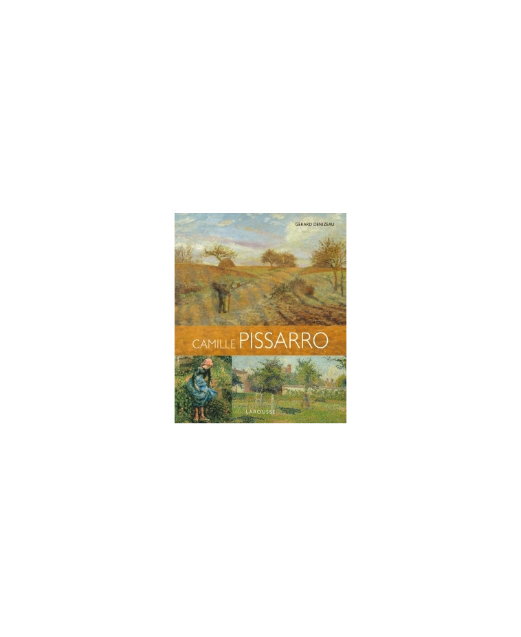 ALBUM PISSARRO - Gérard Denizeau - LAROUSSE