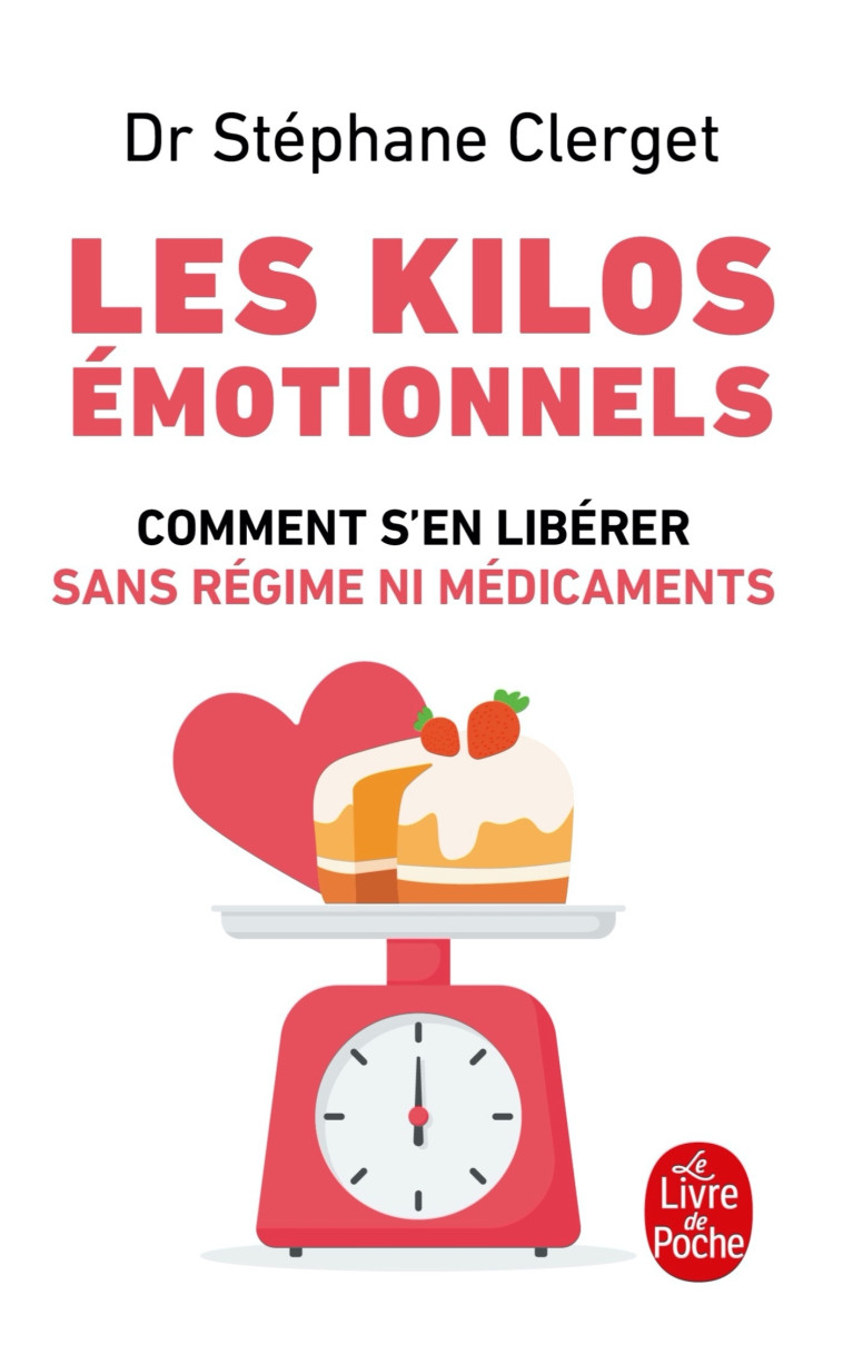 Les Kilos émotionnels - Stéphane Clerget, Dr Stéphane Clerget - LGF