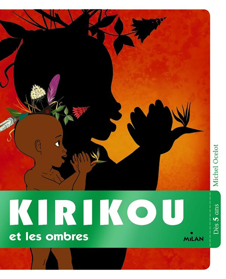 Kirikou et les ombres - Marianne Lebel, Sylvie Moureaux-Néry, Michel Ocelot, Anne-Lise Koehler - MILAN