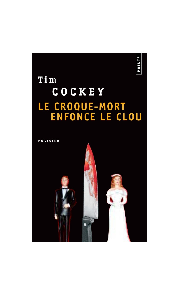 Le croque-mort enfonce le clou - Tim Cockey - POINTS