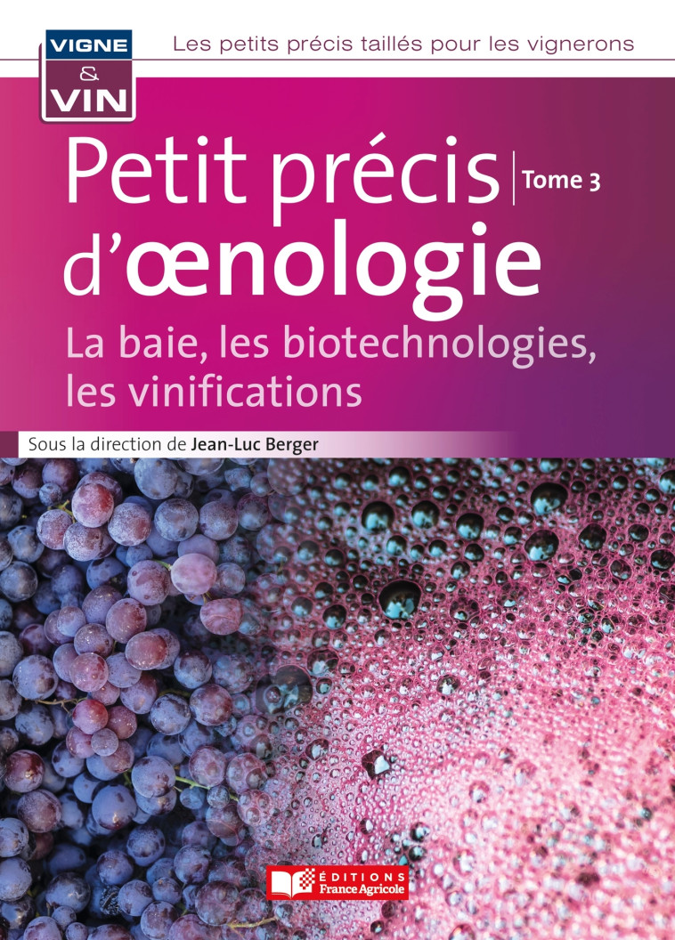 Petit précis vigne et vin  Tome 3 vini - Jean-Luc Berger - FRANCE AGRICOLE