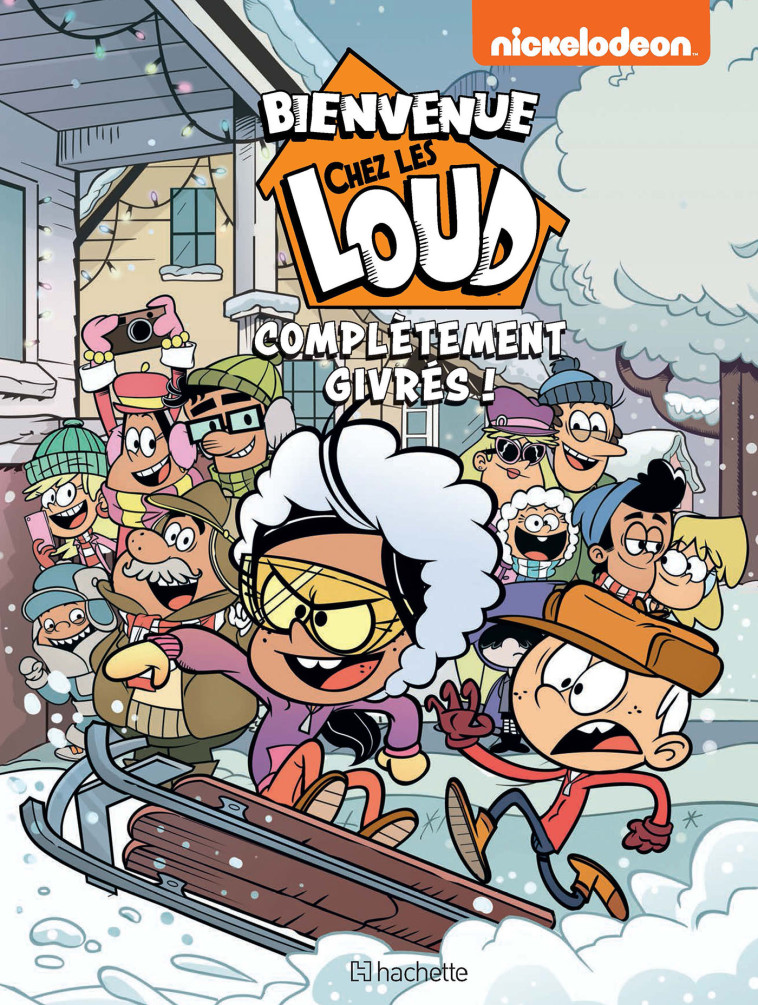 Bienvenue chez les Loud - Hors série - Complètement givrés ! -   - HACHETTE COMICS