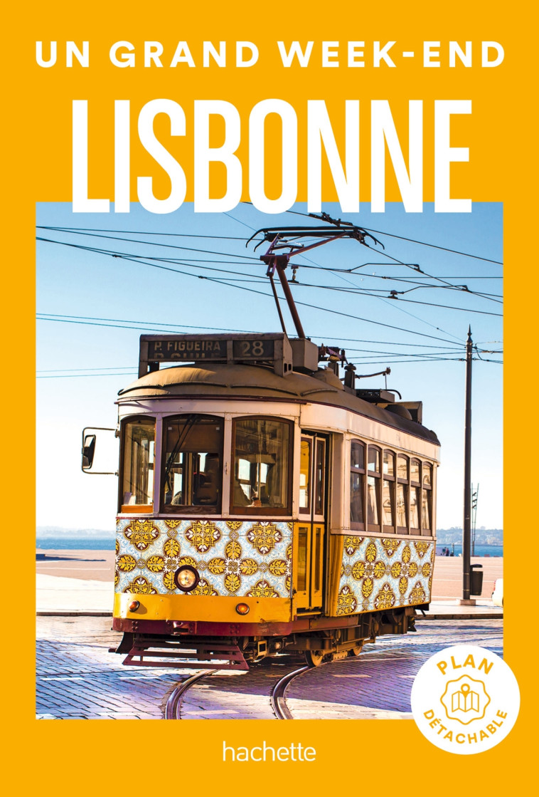 Lisbonne Un Grand Week-end -   - HACHETTE TOURI