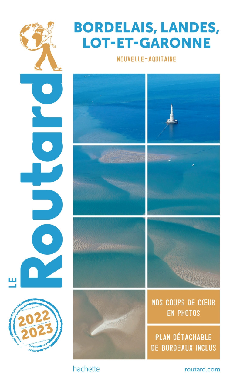 Guide du Routard Bordelais, Landes et Lot-et-Garonne 2022/23 -   - HACHETTE TOURI