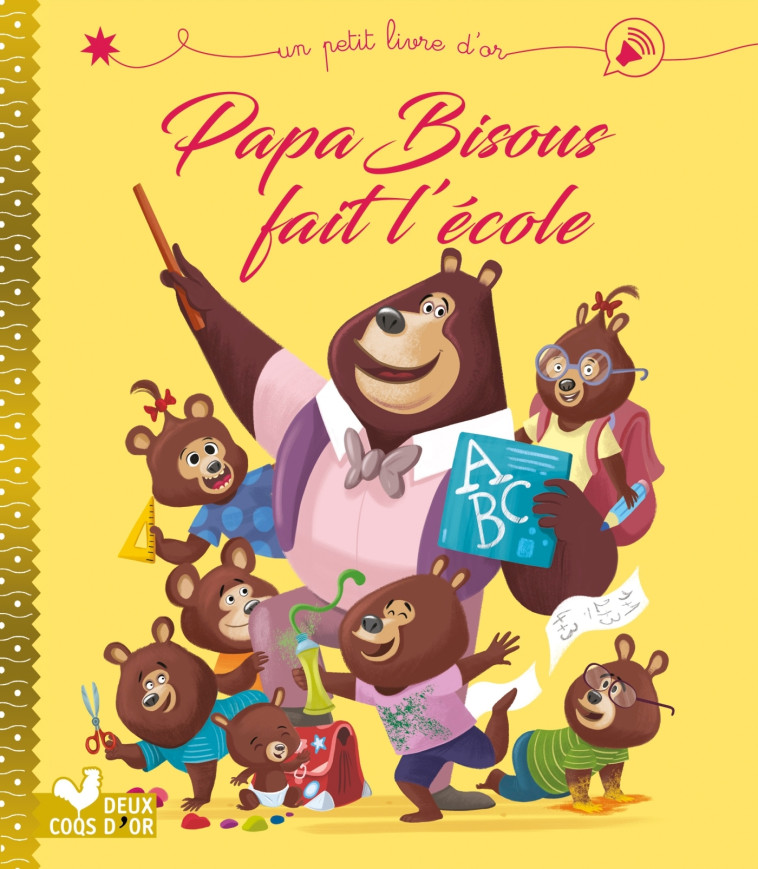 Papa Bisous fait l'école - Karine-Marie Amiot, Gérald Guerlais - DEUX COQS D OR