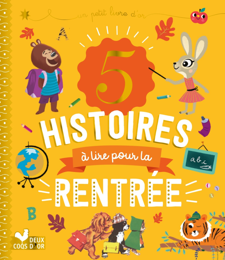 5 Histoires à lire pour la rentrée -   - DEUX COQS D OR