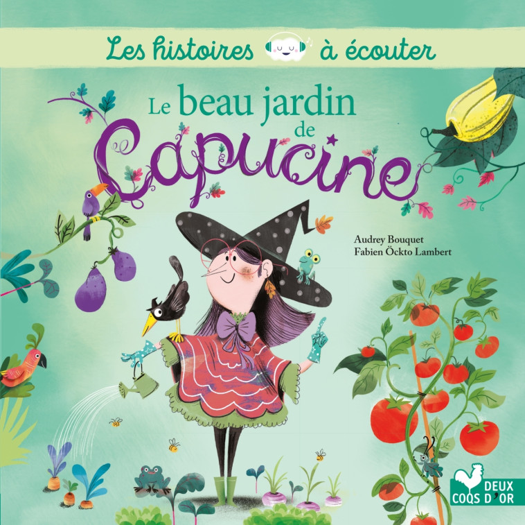 Le beau jardin de Capucine - Audrey Bouquet, Fabien Öckto-Lambert - DEUX COQS D OR