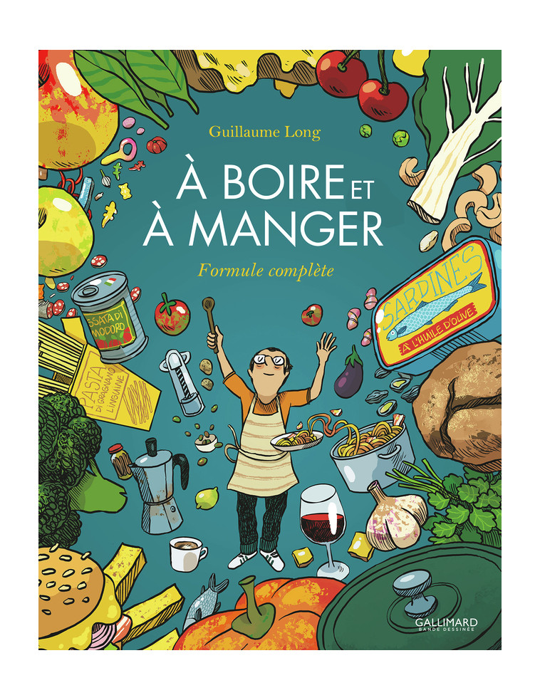 À boire et à manger - Guillaume Long - GALLIMARD BD