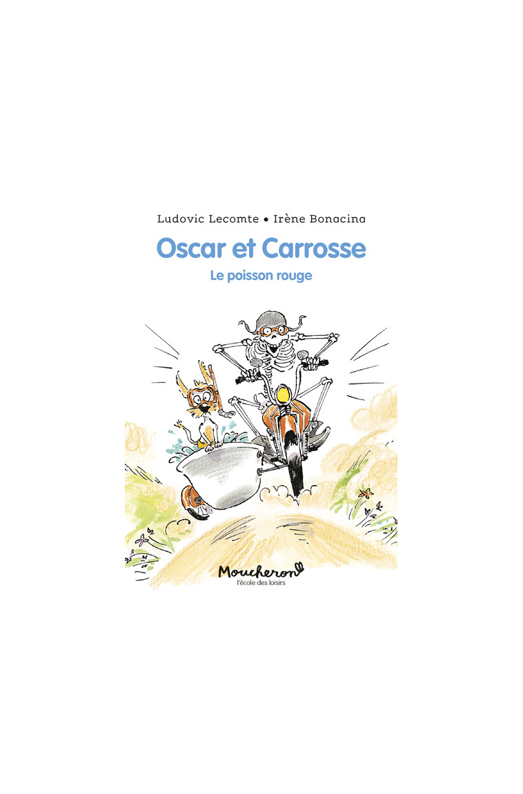 Oscar et Carrosse - Le poisson rouge - Ludovic Lecomte, Irène Bonacina - EDL