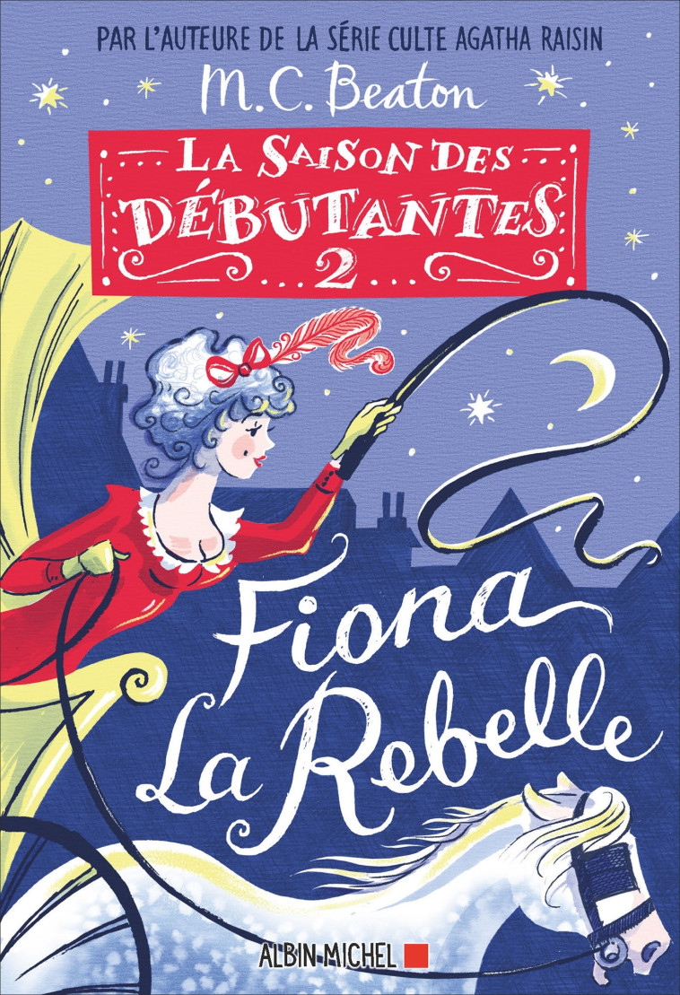 La Saison des débutantes - tome 2 - Fiona la rebelle - M. C. Beaton, François Rosso - ALBIN MICHEL