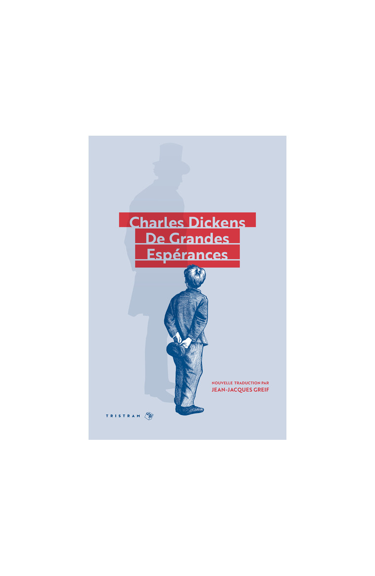 De Grandes Espérances - Charles Dickens, JEAN-JACQUES GREIF - TRISTRAM