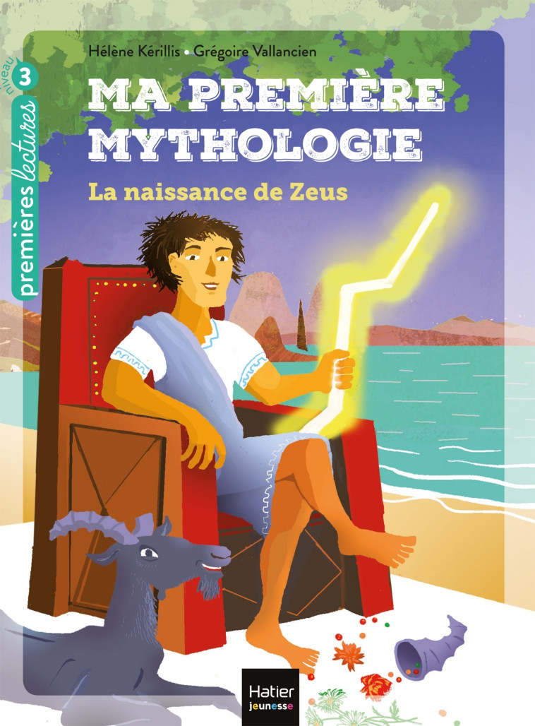 Ma première mythologie - La naissance de Zeus CP/CE1 6/7 ans - Hélène Kerillis, Grégoire Vallancien - HATIER JEUNESSE