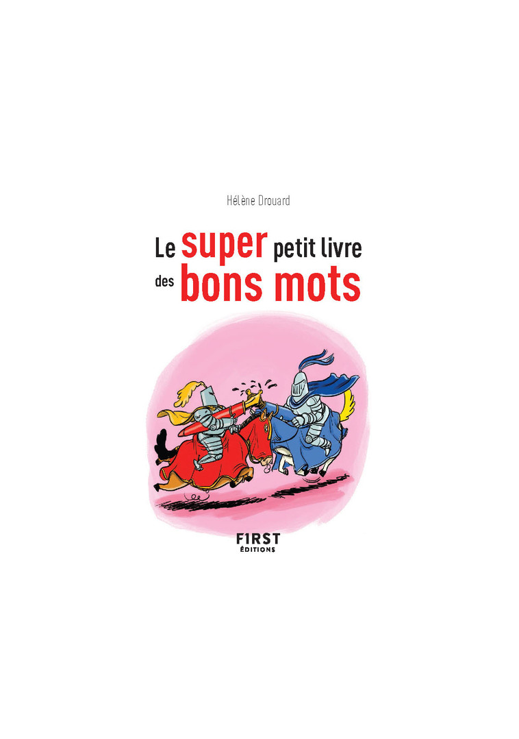 Le super petit livre des bons mots - Hélène Drouard - FIRST