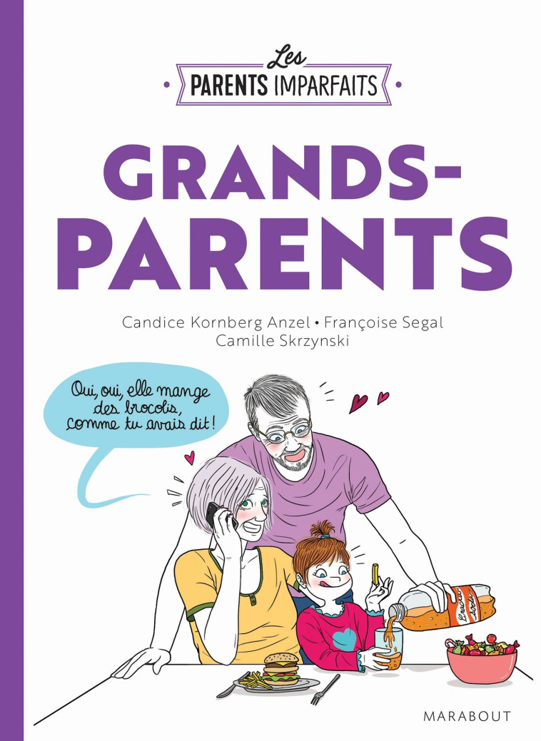 Les parents imparfaits - Grands parents - Candice Kornberg-Anzel, Camille Skrzynski - MARABOUT