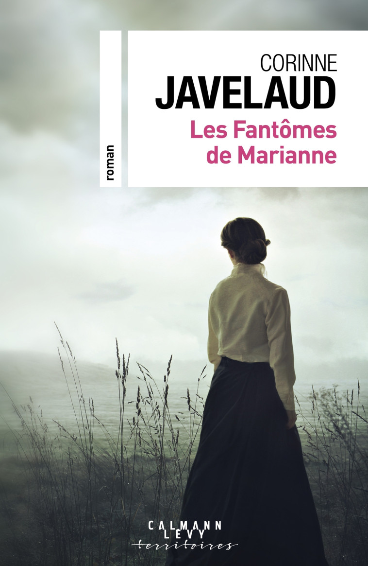 Les Fantômes de Marianne - Corinne Javelaud - CALMANN-LEVY