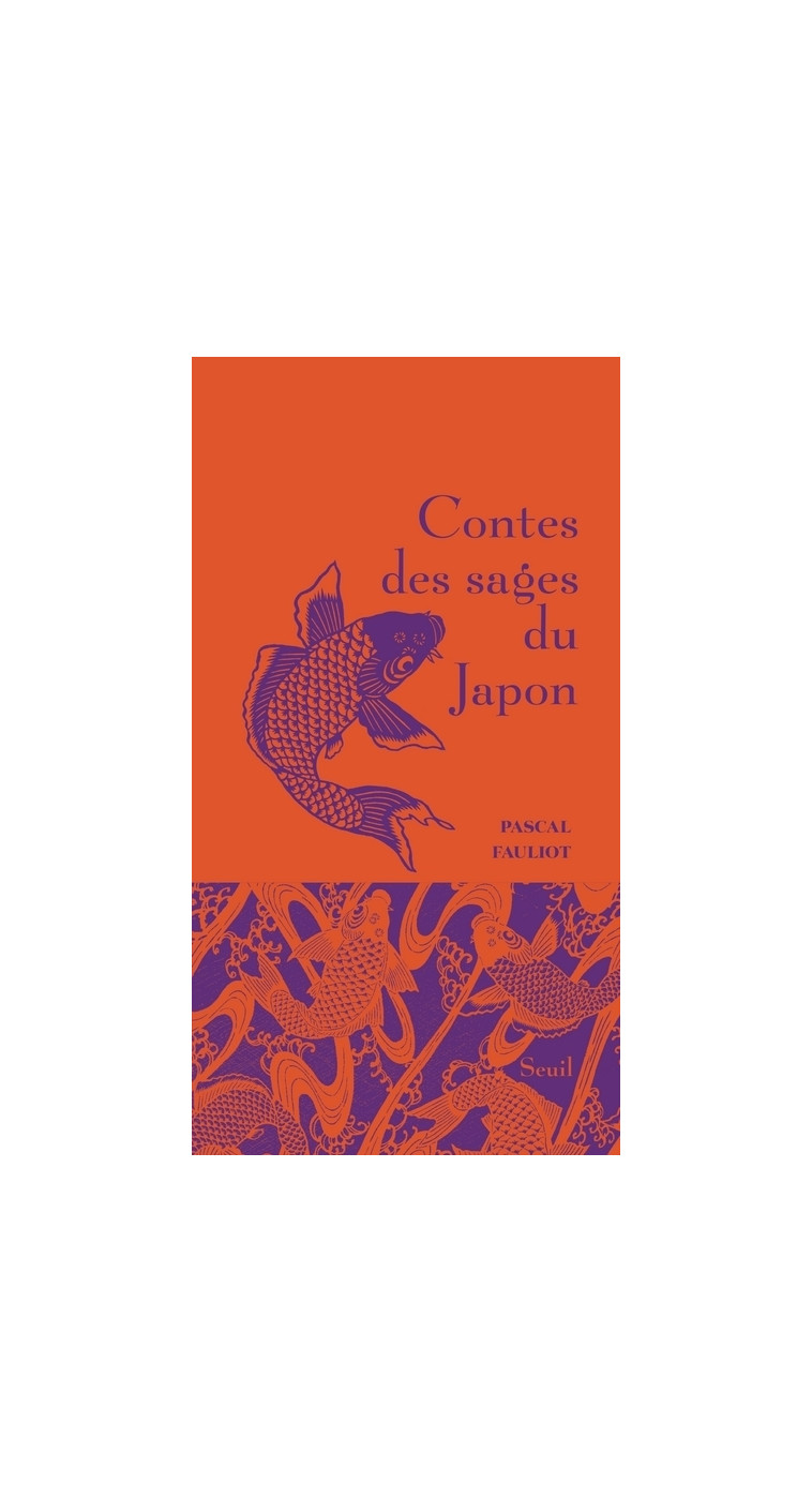 CONTES DES SAGES DU JAPON - FAULIOT PASCAL - SEUIL