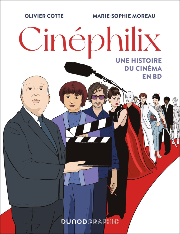 Cinéphilix - Une histoire du cinéma en BD - Olivier Cotte, Marie-Sophie Moreau - DUNOD