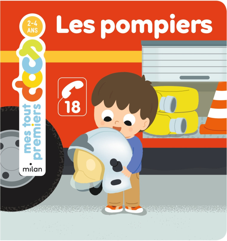 Les pompiers - Émilie Bélard, Jean-Sébastien Deheeger - MILAN