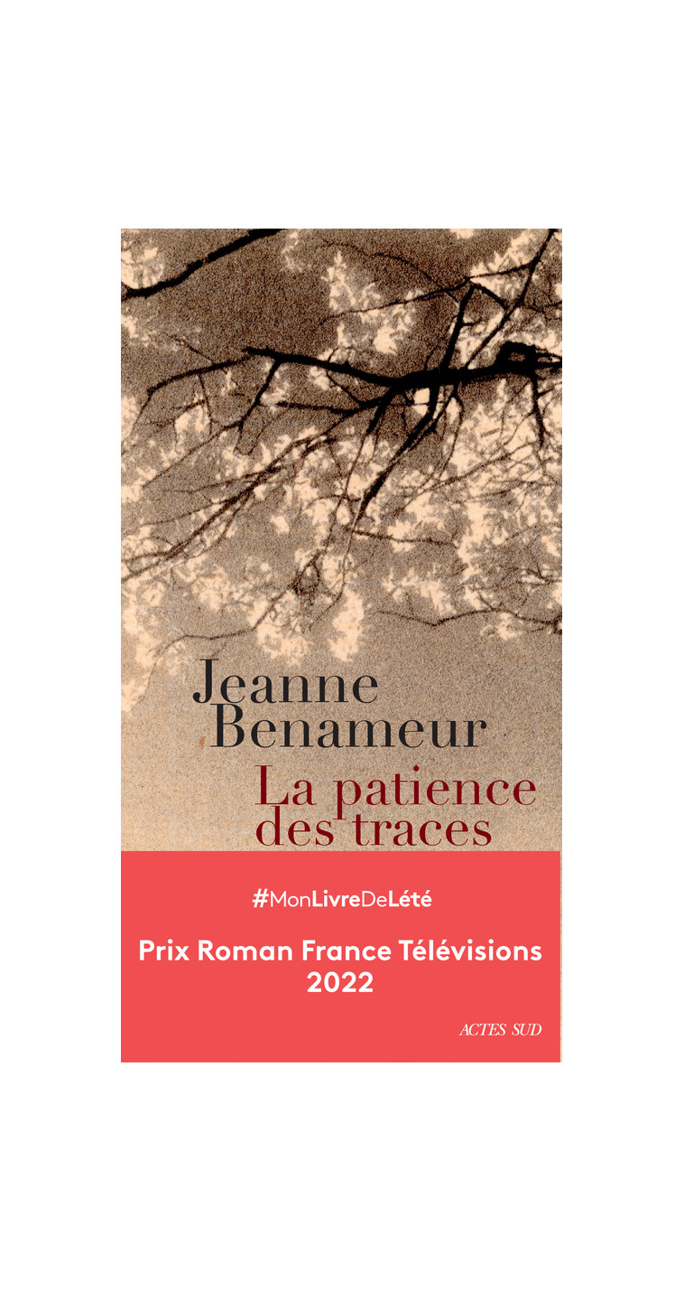 La Patience des traces - Jeanne Benameur - ACTES SUD