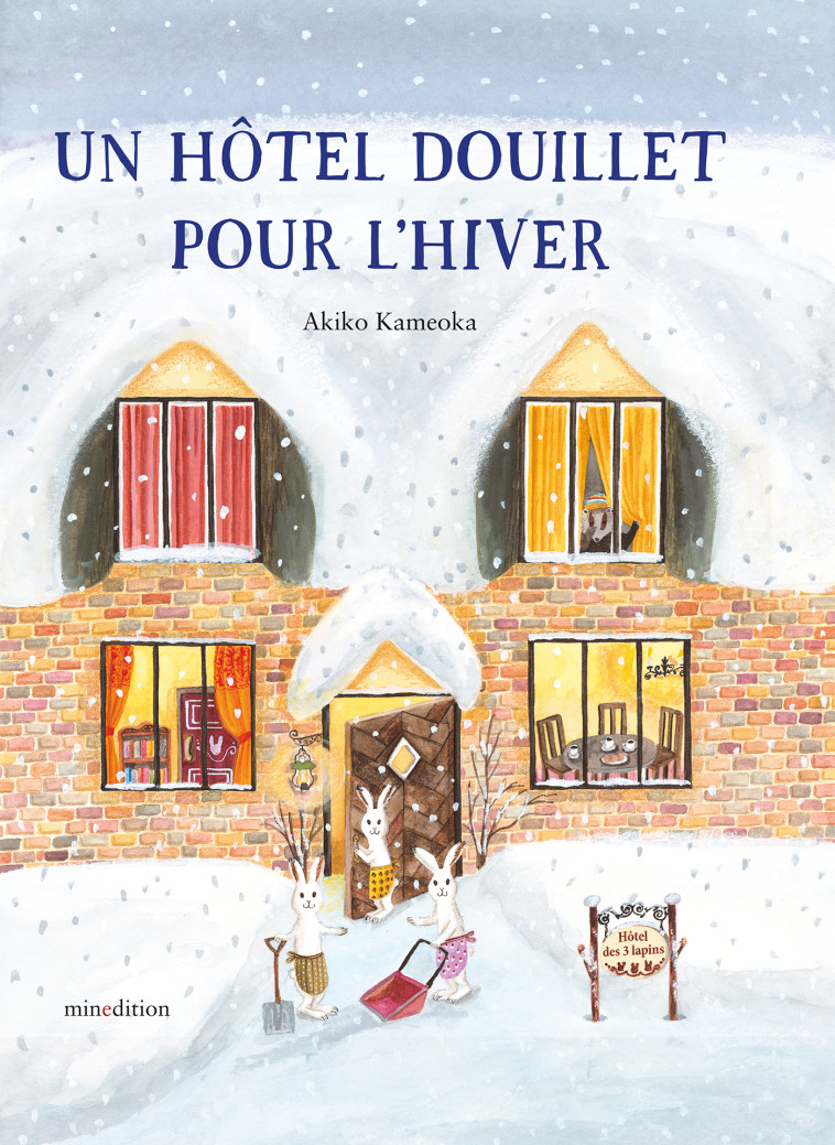 Un hôtel douillet pour l'hiver - Akiko KAMEOKA,  Kameoka akiko - MINEDITION