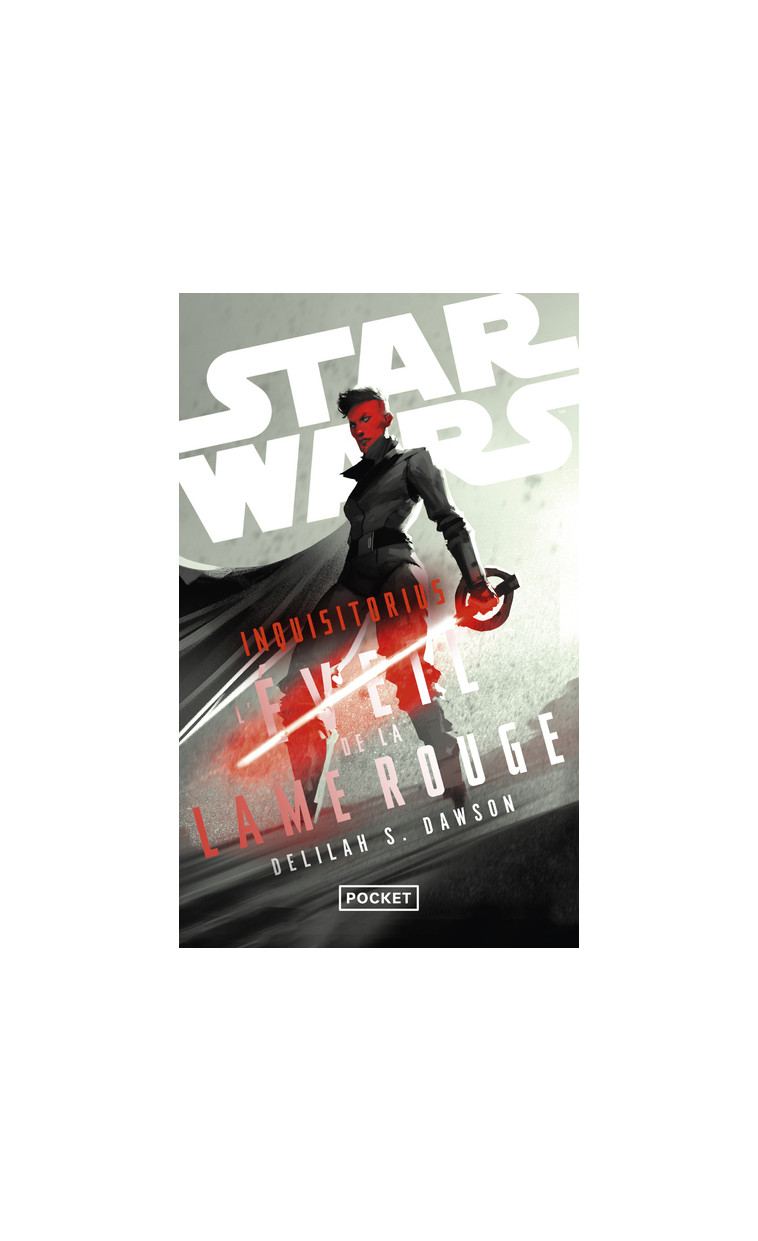 Star Wars - Inquisitorius : L'Éveil de la lame rouge - Delilah S. Dawson, Thierry Arson - POCKET