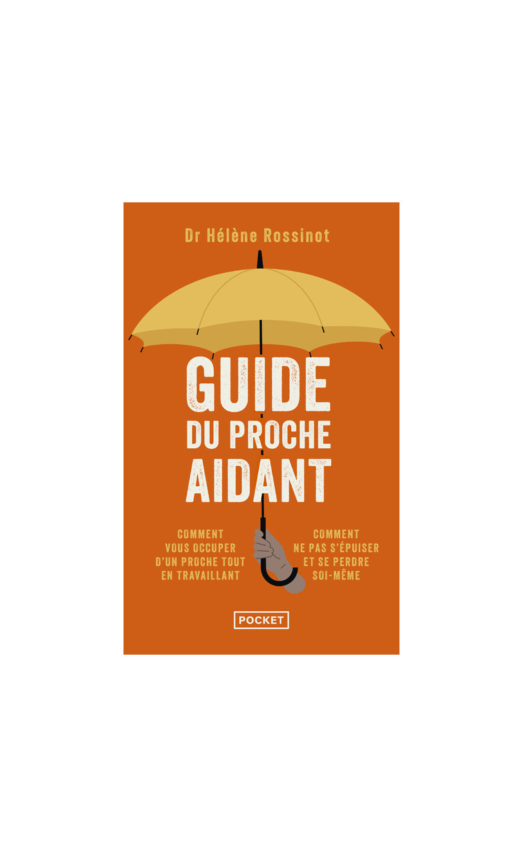 Guide du proche aidant - Hélène Rossinot - POCKET