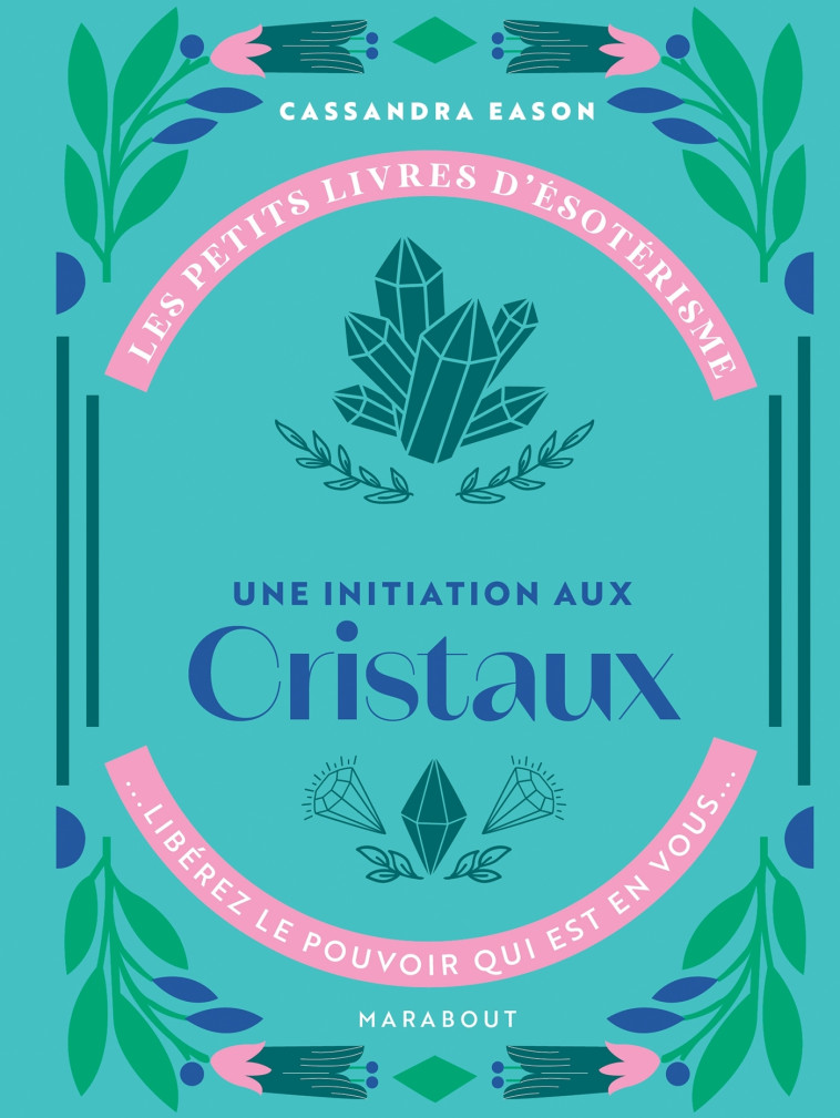 Les petits livres d'ésotérisme : Introduction aux cristaux - XXX - MARABOUT