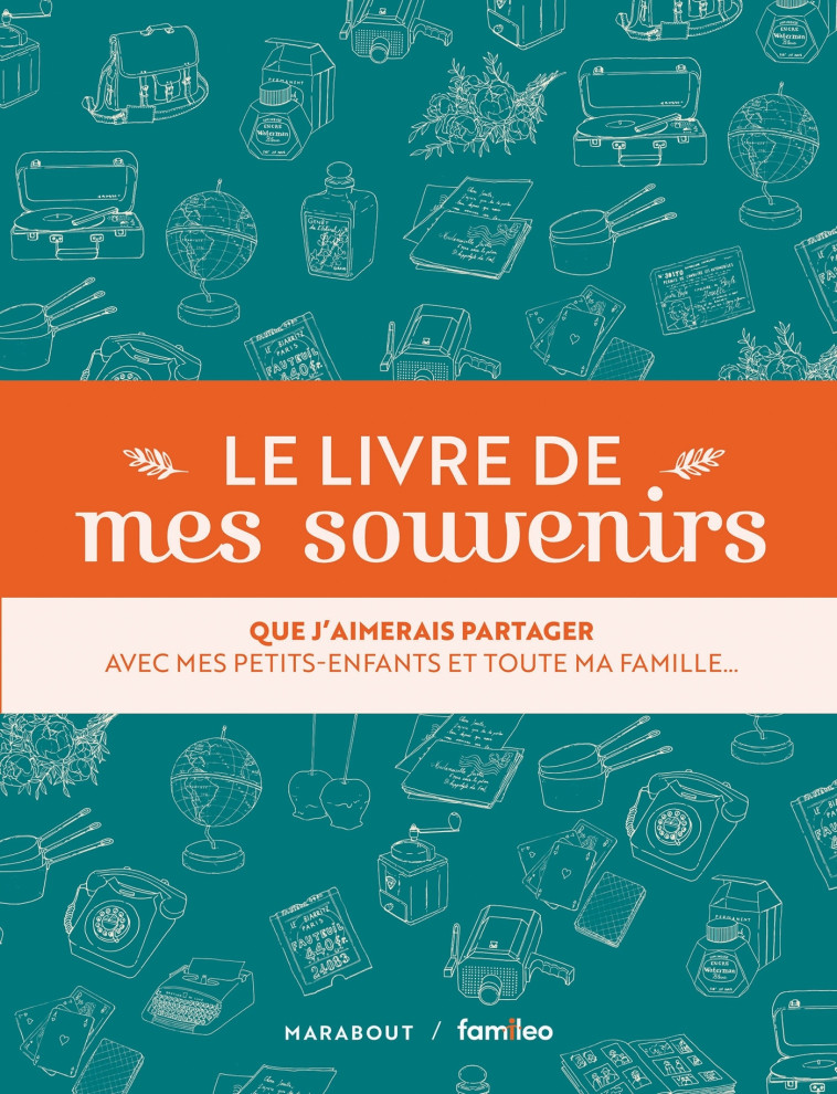 Le livre de mes souvenirs - Famileo Famileo - MARABOUT