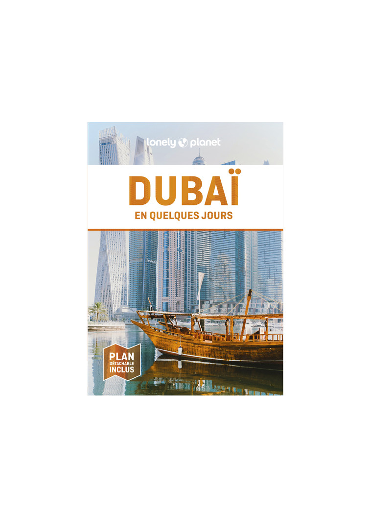 Dubaï En Quelques Jours 5ed - Lonely Planet Lonely Planet,  Lonely Planet - LONELY PLANET