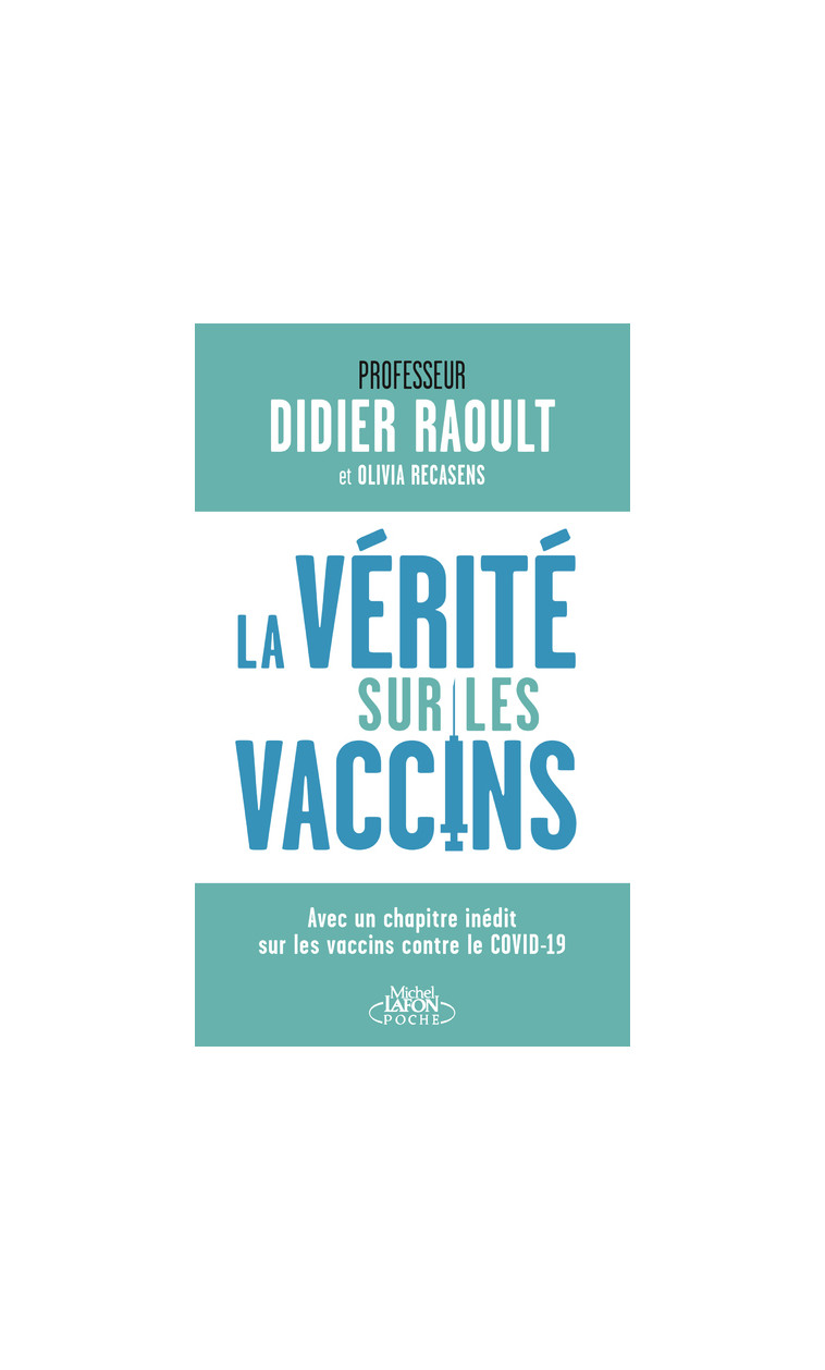 La vérité sur les vaccins - Didier RAOULT, Olivia Recasens - MICHEL LAFON PO