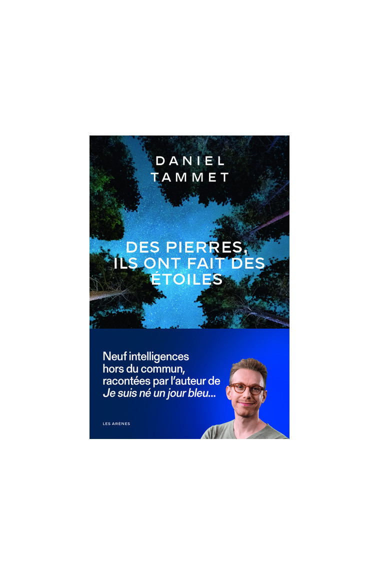 Des pierres, ils ont fait des étoiles - Daniel Tammet, Clotilde Meyer - ARENES