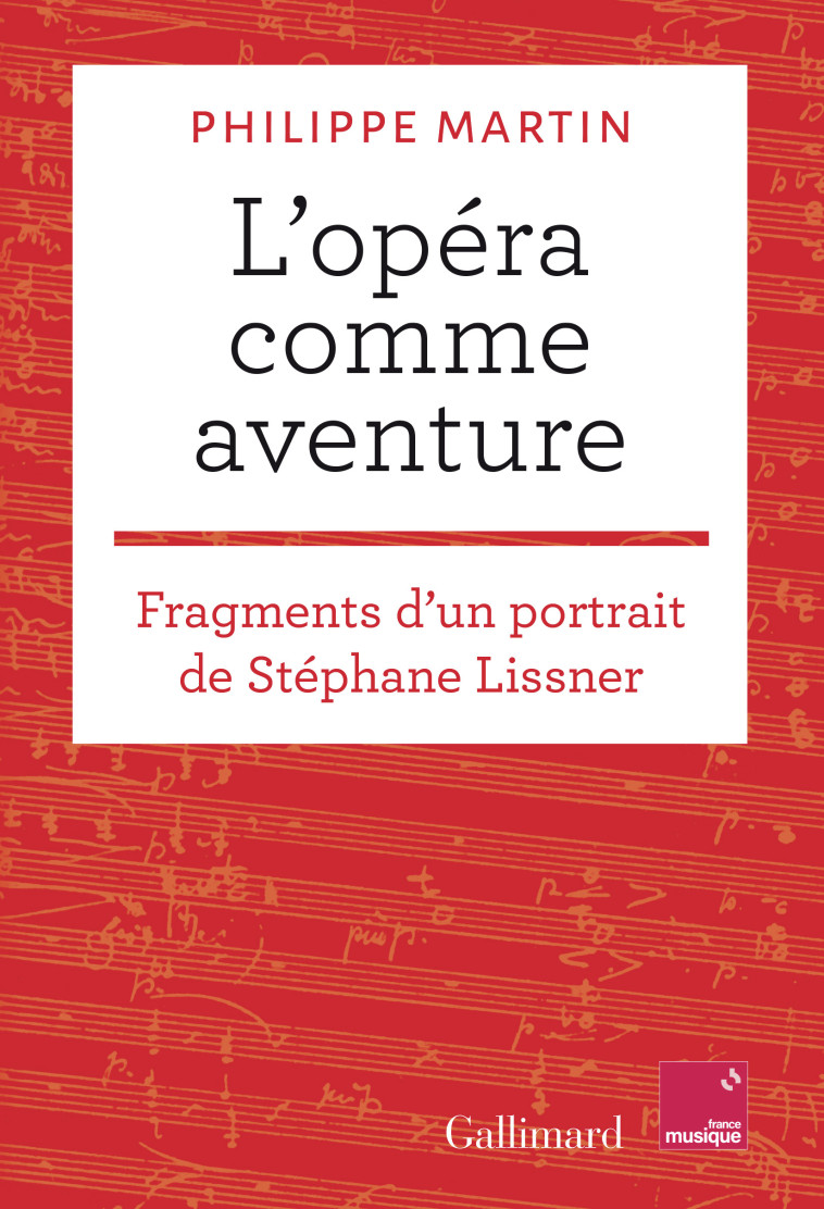 L'opéra comme aventure - Philippe Martin - GALLIMARD