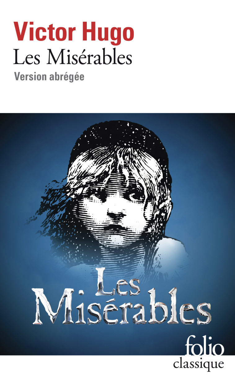 Les Misérables -  VICTOR HUGO, Victor Hugo, Lou Nicole, Antoine Ginésy - FOLIO