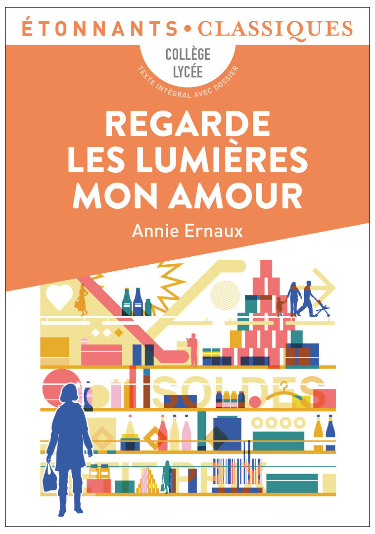 Regarde les lumières mon amour - Annie Ernaux - FLAMMARION