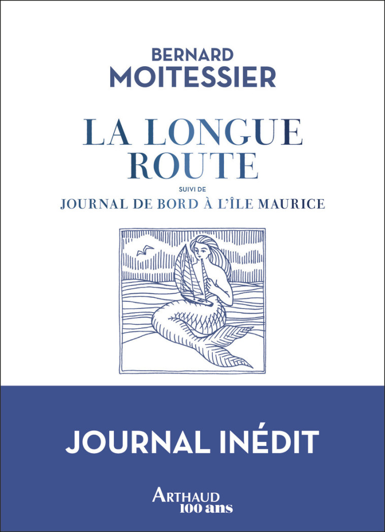 La Longue Route - Bernard Moitessier - ARTHAUD