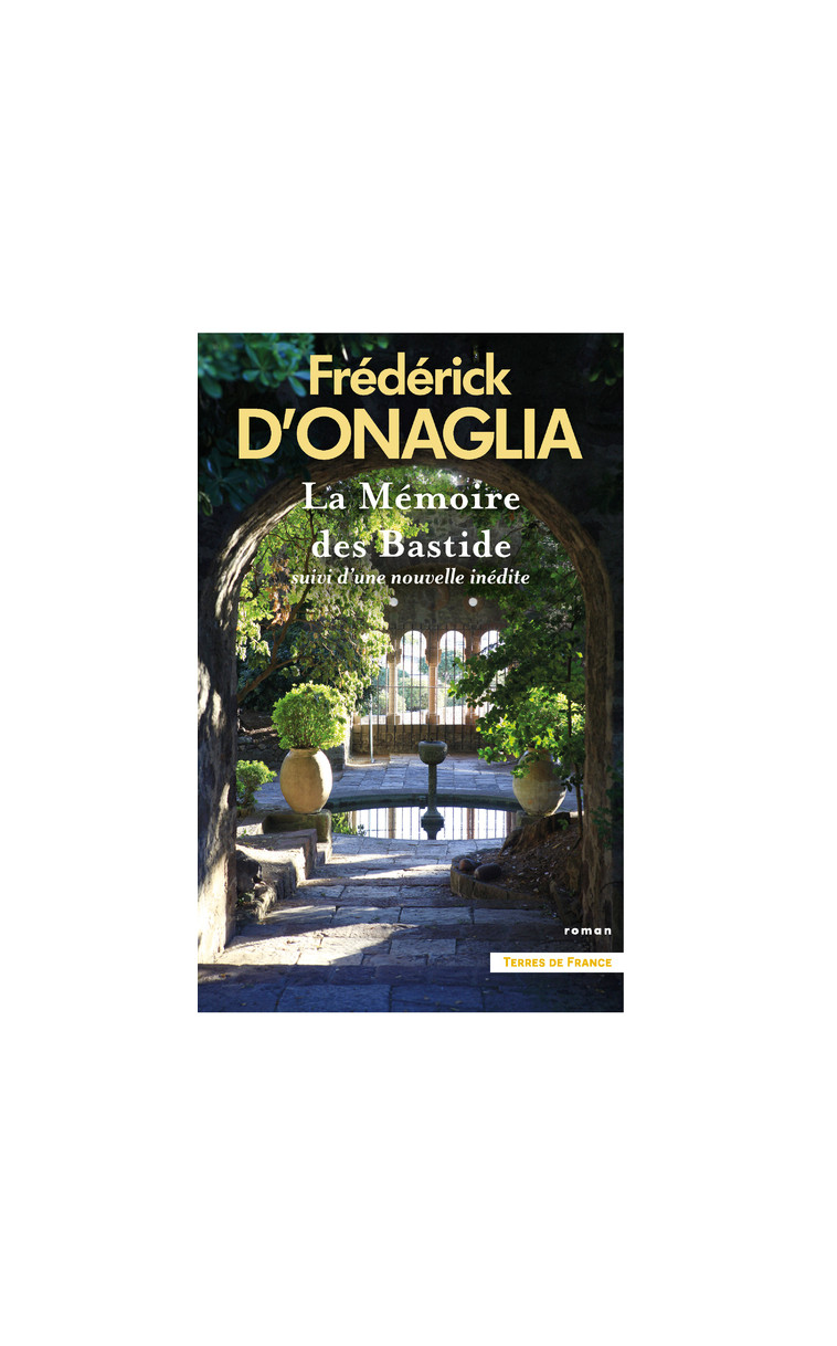 La Mémoire des Bastides - Frédérick D'Onaglia - PRESSES CITE