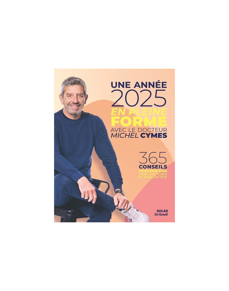 Une année 2025 en pleine forme avec Michel Cymes - Michel Cymes, Isabelle Delaleu, Nadège Cartier - SOLAR