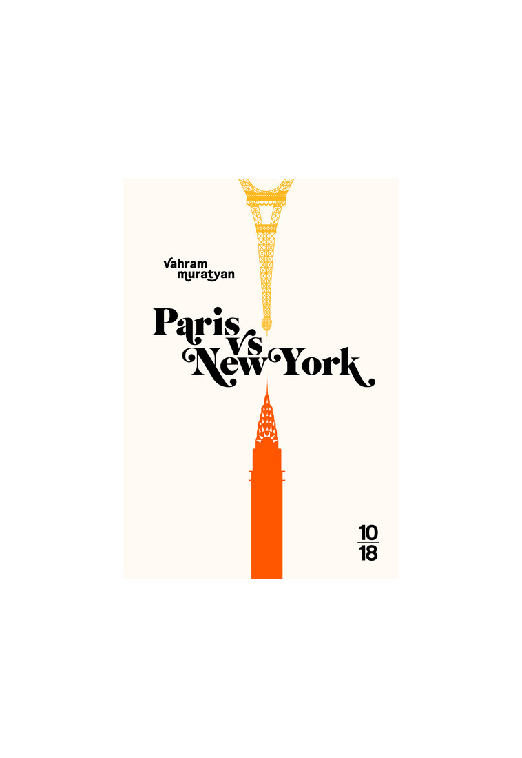 Paris vs New York - Version augmentée - Vahram Muratyan - 10 X 18