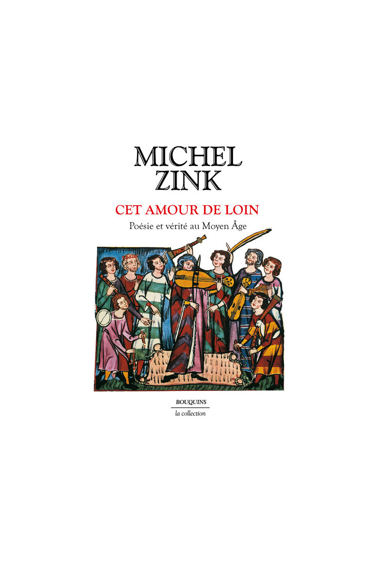 Cet amour de loin - Michel Zink - BOUQUINS