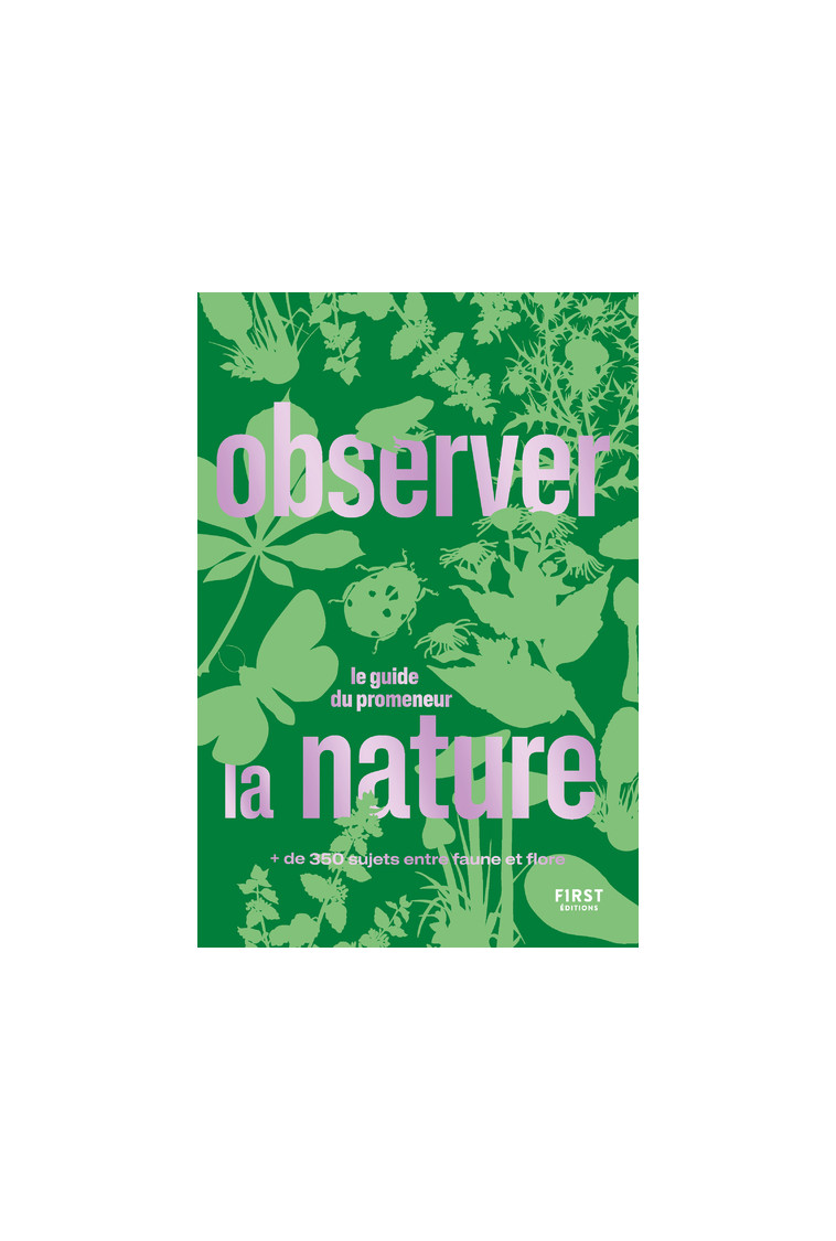 Observer la nature - Collectif Collectif,  Collectif, Lise Herzog - FIRST