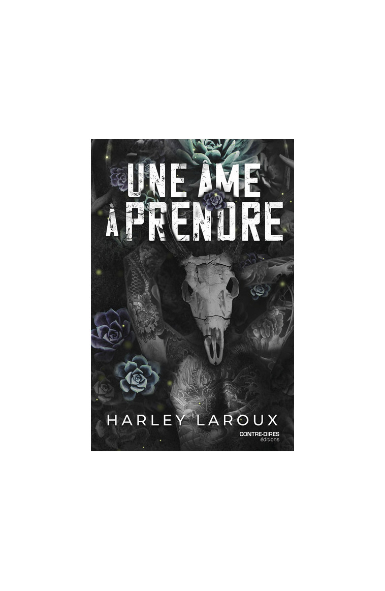 Une âme à prendre - Harley Laroux - CONTRE DIRES