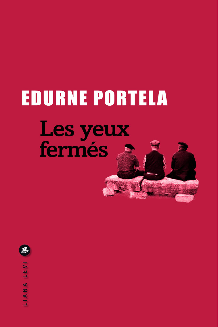 Les yeux fermés - Edurne Portela, Marianne Millon - LEVI