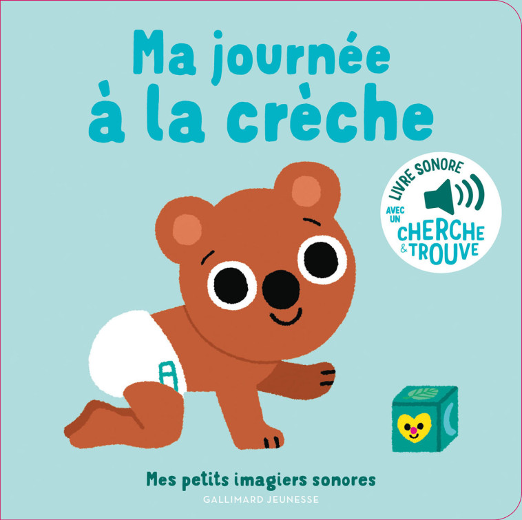 Ma journée à la crèche - Marion Billet - GALLIMARD JEUNE